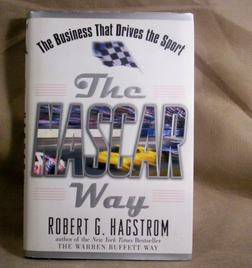 The Nascar Way, The Business That Drives the Sport