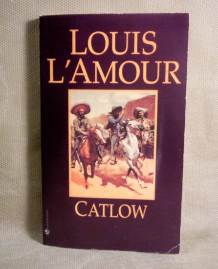 Catlow by Louis L'Amour (2005)