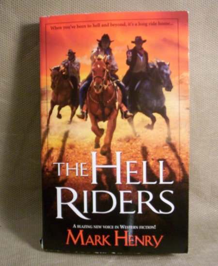 The Hell Riders by Mark Henry