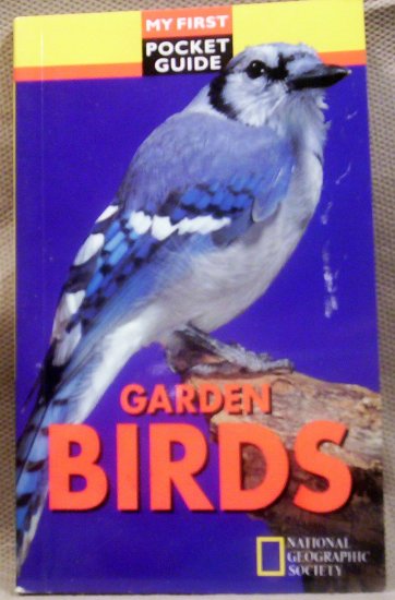 My First Pocket Guide, Garden Birds, Nat'l. Geo. Society