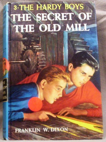 #3, The Hardy Boys, The Secret of the Old Mill by Franklin W. Dixon, 1962