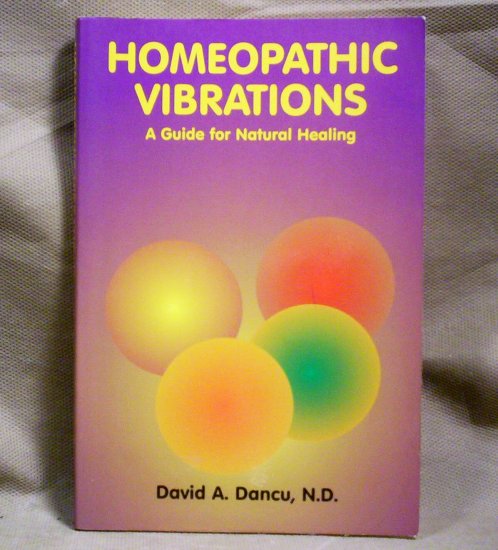 Homeopathic Vibrations, David A. Dancu, N.D.