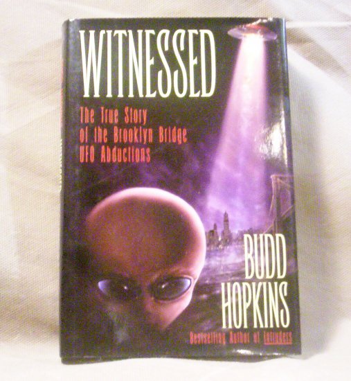 Witnessed, True Story of the Brooklyn Bridge UFO Abduction, Budd Hopkins
