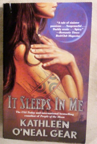 It Sleeps In Me, Kathleen O'Neal Gear
