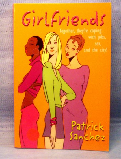 Girlfriends,Patrick Sanchez