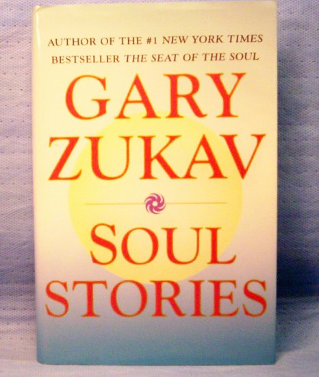 Soul Stories by Gary Zukav (2000)