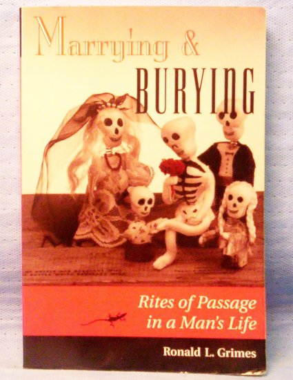 Marrying & Burying by Ronald L. Grimes (1995)