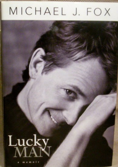 Lucky Man, A Memoir by Michael J. Fox
