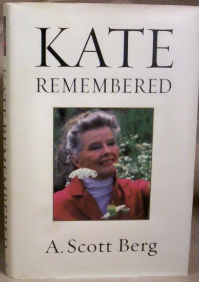 Kate Remembered, by A. Scott Berg, FREE SHIPPING