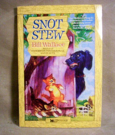 Snot Stew, Bill Wallace, A Minstrel Book