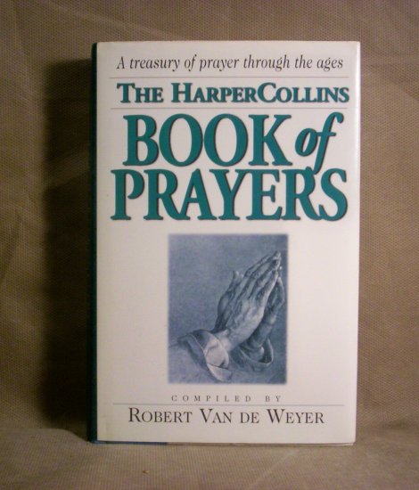 The Harper Collins Book of Prayers, by Robert Van De Weyer
