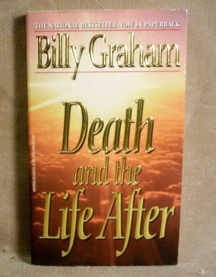 Death and the Life After, Billy Graham