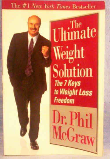 The Ultimate Weight Solution, 7 Keys to Weight Loss Freedom, Dr. Phi McGraw, FREE SHIPPING