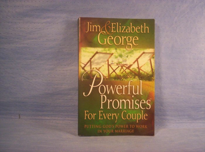 Powerful Promises for Every Couple, Jim & Elizabeth George
