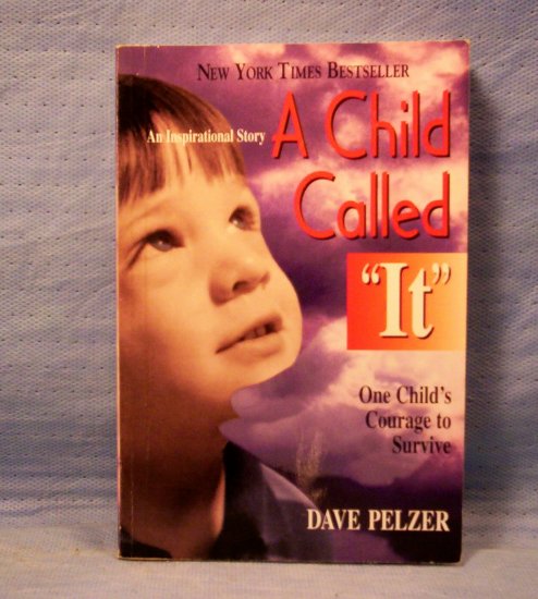 A Child Called "It", A Child's Courage to Survive, Dave Pelzer, FREE S&H
