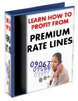 Learn How To Profit From Premium Rate Line~eBook~