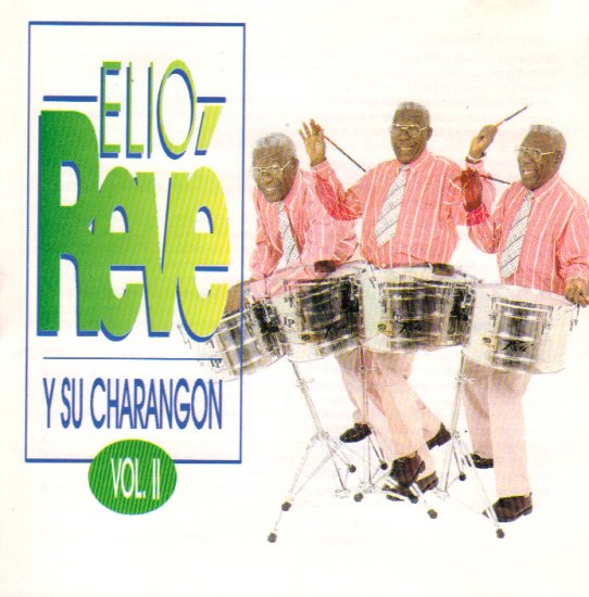 ELIO REVE Y SU CHARANGON VOL II - AQUI TODO SE RESUELVE - CUBA - CD