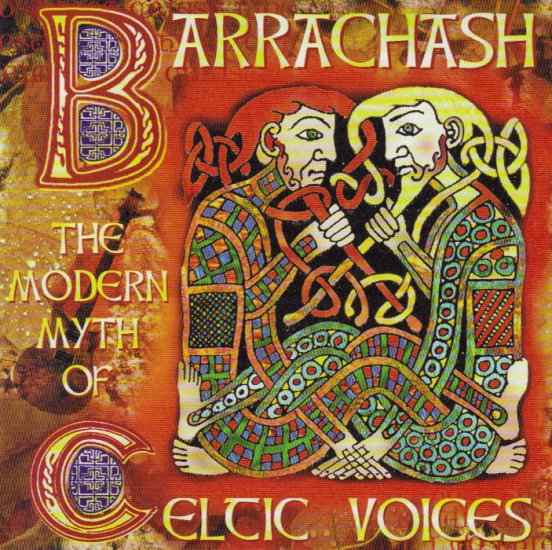BARRACHASH - THE MODERN MYTH OF CELTIC VOICES -