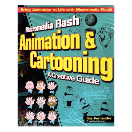 Macromedia Flash Animation and Cartooning: A Creative Guide