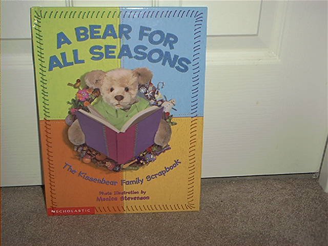 A BEAR FOR ALL SEASONS THE KISSENBEAR FAMILY SCRAPBOOK ~BRAND NEW!~