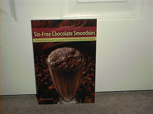 SIN-FREE CHOCOLATE SMOOTHIES DRINK RECIPE BOOK BRAND NEW