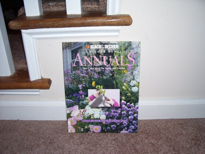 Black & Decker Outdoor Home ANNUALS Book NEW!