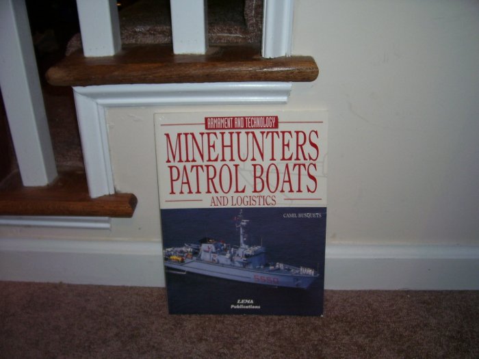MINEHUNTERS PATROL BOATS AND LOGISTICS BOOK EXC COND! RARE