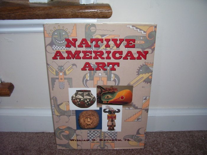 NATIVE AMERICAN ART Book EXC COND! HC DJ By William Ketchum Jr FROM THE UK!