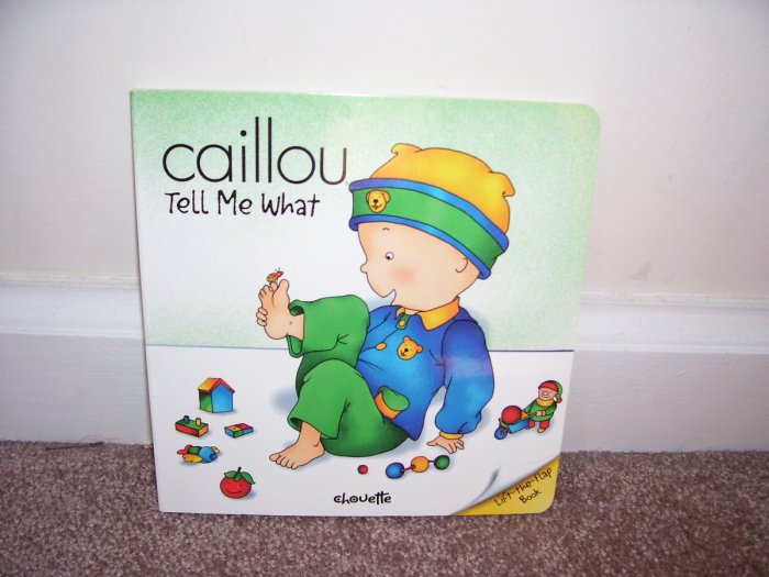 CAILLOU TELL ME WHAT Lift The Flap Board Book From 2000