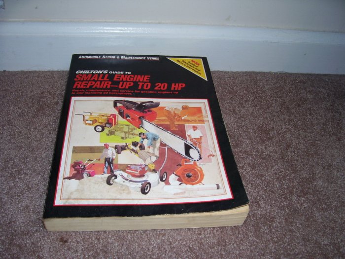 CHILTON'S SMALL ENGINE REPAIR UP TO 20 HP BOOK GOOD CONDITION! 1983