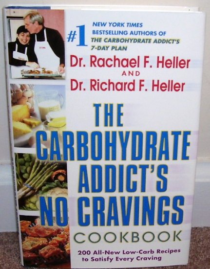 THE CARBOHYDRATE ADDICT'S * NO CRAVINGS COOKBOOK * NEW! HC DJ