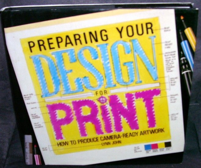 PREPARING YOUR DESIGN FOR PRINT Book Hardcover w/DJ 1988 By Lynn John