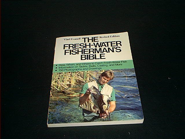 THE FRESH-WATER FISHERMAN'S BIBLE EXC COND! 1980! HTF!