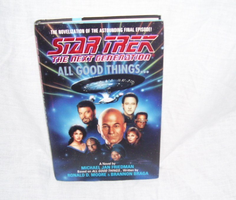 STAR TREK The Next Generation ALL GOOD THINGS Book LIKE NEW! HARDCOVER w/DJ 1994