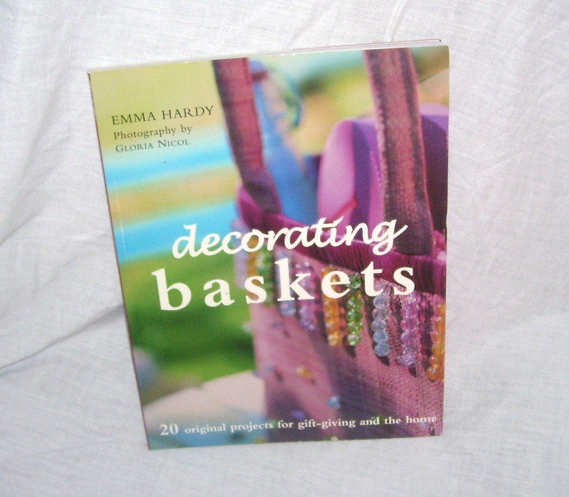 DECORATING BASKETS BOOK BRAND NEW BY EMMA HARDY