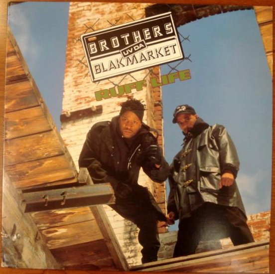 Brothers Uv Da Blakmarket - Ruff Life Hip-Hop LP