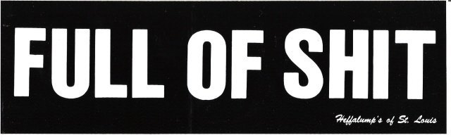 FULL OF SHIT Bumper Sticker