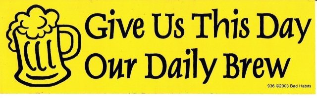 Give Us This Day Our Daily Brew Bumper Sticker