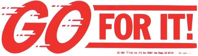 GO FOR IT! Bumper Sticker