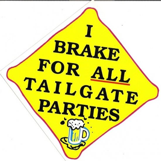 I BRAKE FOR ALL TAILGATE PARTIES Bumper Sticker