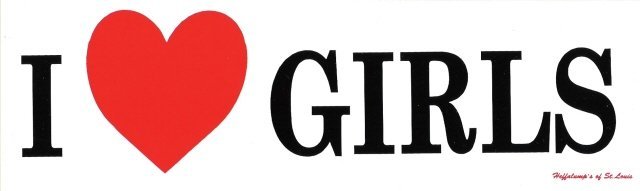 I LOVE GIRLS Bumper Sticker