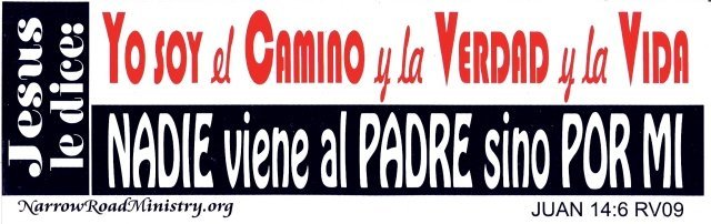 Jesus said: I Am the WAY, the TRUTH, & the LIFE (SPANISH) Bumper Sticker