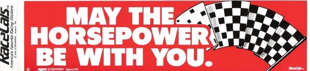 MAY THE HORSEPOWER BE WITH YOU. Bumper Sticker
