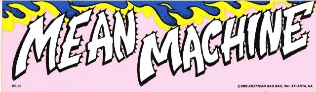 MEAN MACHINE Bumper Sticker