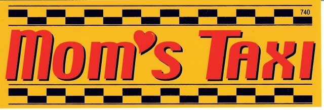 MOM'S TAXI Bumper Sticker