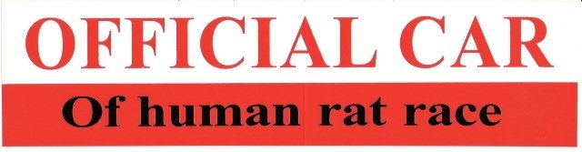 OFFICIAL CAR Of human rat race Bumper Sticker