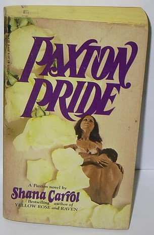 PAXTON PRIDE by Shana Carrol BOOK + FREE U.S. SHIPPING