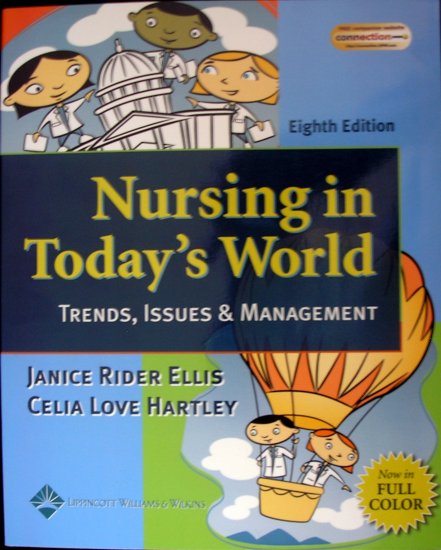 Nursing in Today's World: ISBN-10: 0781741084, ISBN-13: 978-0781741088