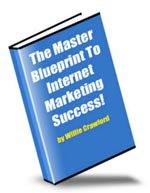 The Master Blueprint to Internet Marketing Success