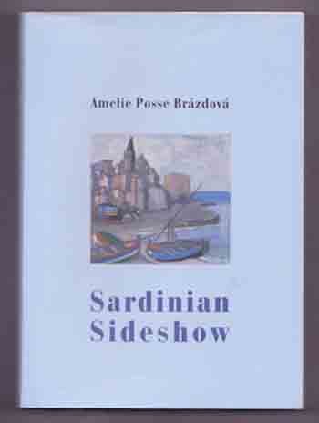 Sardinian Sideshow - Amelie Posse-Brázdová WWI Travel & Autobiography